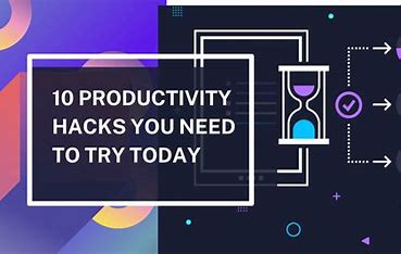 Productivity Hacks